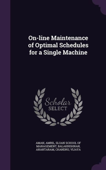On-Line Maintenance Of Optimal Schedules For A Single Machine
