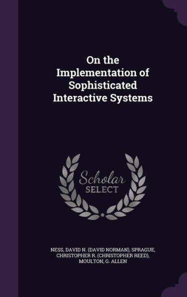 On The Implementation Of Sophisticated Interactive Systems