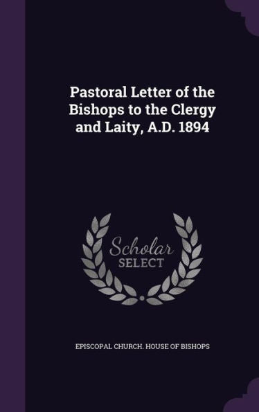 Pastoral Letter Of The Bishops To The Clergy And Laity, A.D. 1894