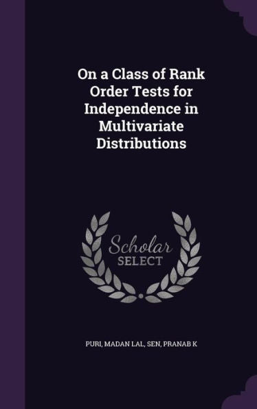 On A Class Of Rank Order Tests For Independence In Multivariate Distributions