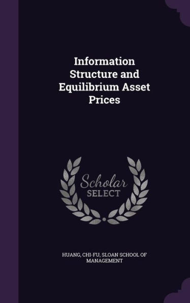Information Structure And Equilibrium Asset Prices