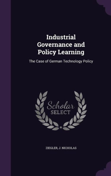 Industrial Governance And Policy Learning: The Case Of German Technology Policy