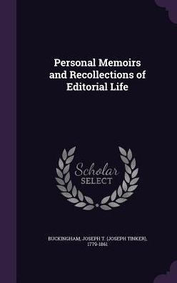 Personal Memoirs And Recollections Of Editorial Life