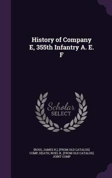 History Of Company E, 355Th Infantry A. E. F