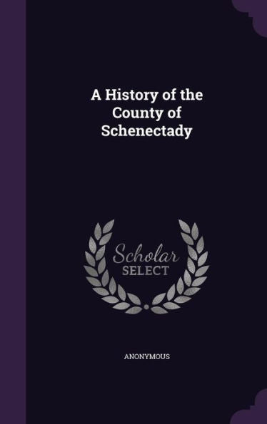 A History Of The County Of Schenectady