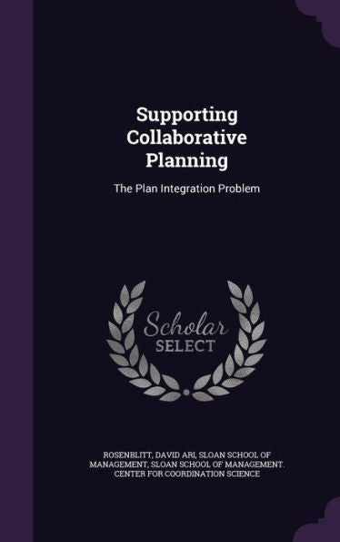 Supporting Collaborative Planning: The Plan Integration Problem