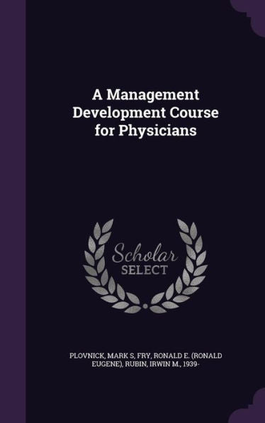 A Management Development Course For Physicians