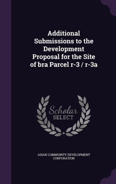 Additional Submissions To The Development Proposal For The Site Of Bra Parcel R-3 / R-3A