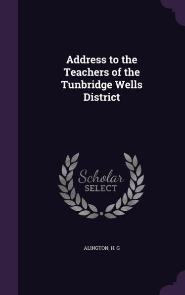 Address To The Teachers Of The Tunbridge Wells District