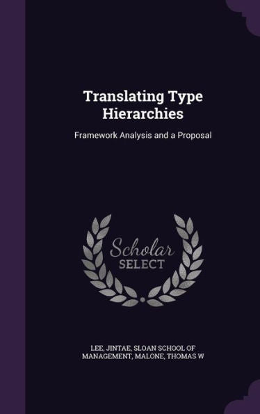 Translating Type Hierarchies: Framework Analysis And A Proposal