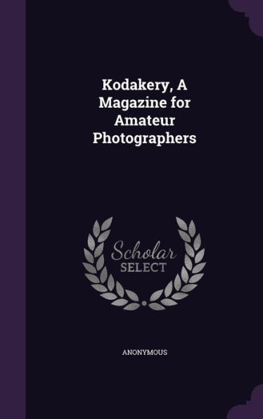 Kodakery, A Magazine For Amateur Photographers