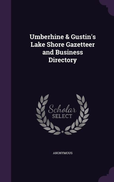 Umberhine & Gustin's Lake Shore Gazetteer And Business Directory