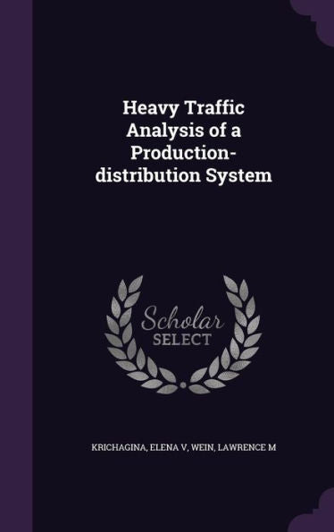 Heavy Traffic Analysis Of A Production-Distribution System