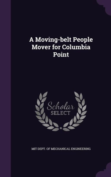 A Moving-Belt People Mover For Columbia Point