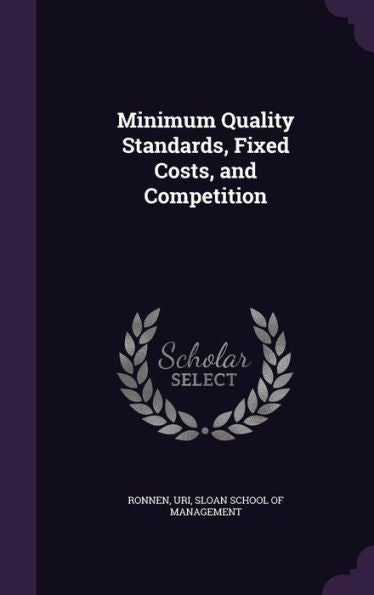 Minimum Quality Standards, Fixed Costs, And Competition
