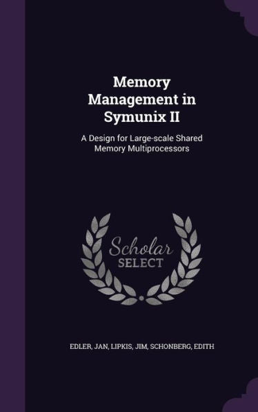 Memory Management In Symunix Ii: A Design For Large-Scale Shared Memory Multiprocessors