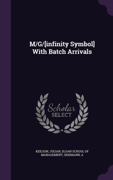 M/G/[Infinity Symbol] With Batch Arrivals