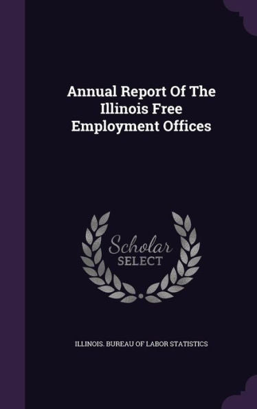 Annual Report Of The Illinois Free Employment Offices