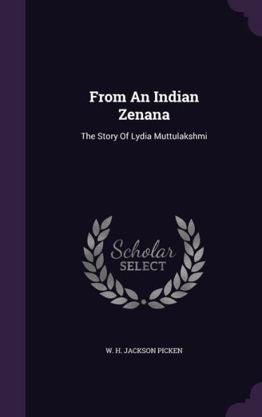 From An Indian Zenana: The Story Of Lydia Muttulakshmi