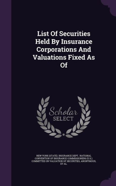 List Of Securities Held By Insurance Corporations And Valuations Fixed As Of
