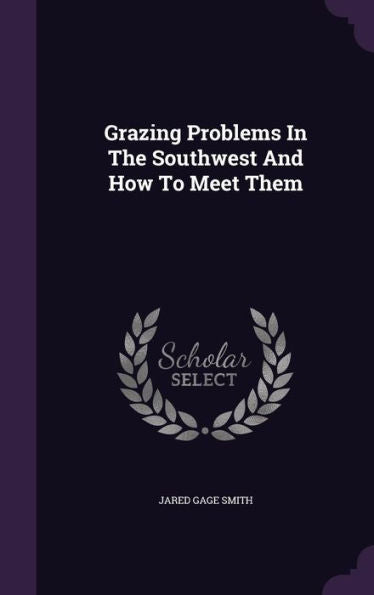 Grazing Problems In The Southwest And How To Meet Them