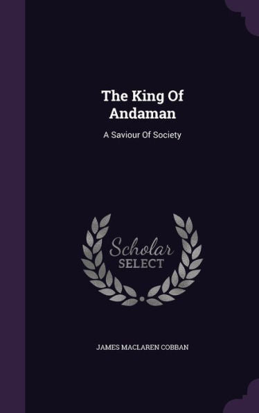The King Of Andaman: A Saviour Of Society