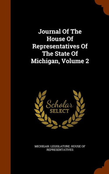 Journal Of The House Of Representatives Of The State Of Michigan, Volume 2