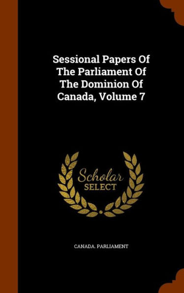 Sessional Papers Of The Parliament Of The Dominion Of Canada, Volume 7