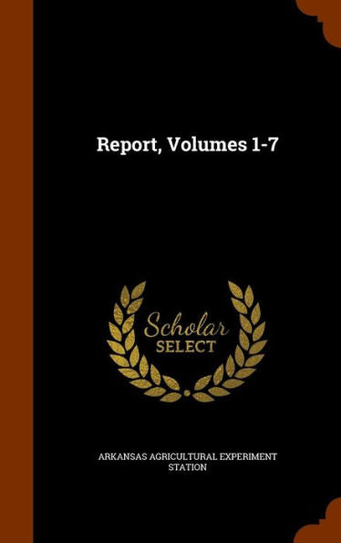 Report, Volumes 1-7