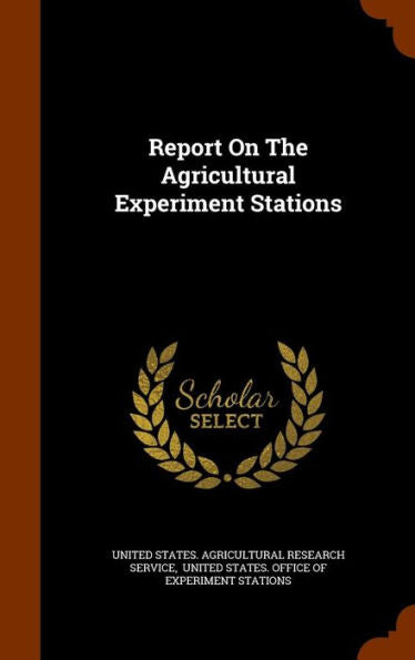Report On The Agricultural Experiment Stations