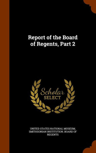 Report Of The Board Of Regents, Part 2