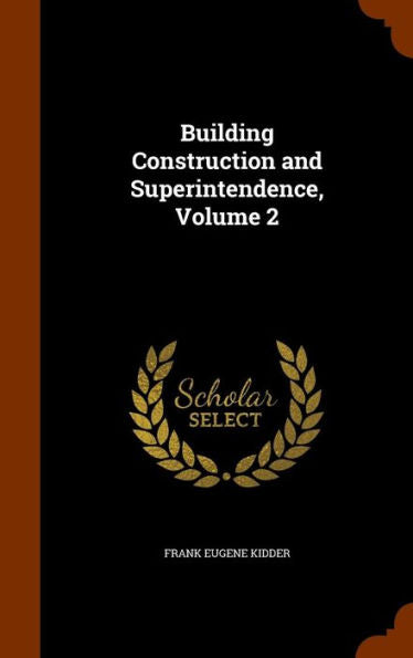 Building Construction And Superintendence, Volume 2