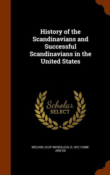 History Of The Scandinavians And Successful Scandinavians In The United States