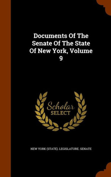 Documents Of The Senate Of The State Of New York, Volume 9