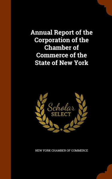 Annual Report Of The Corporation Of The Chamber Of Commerce Of The State Of New York