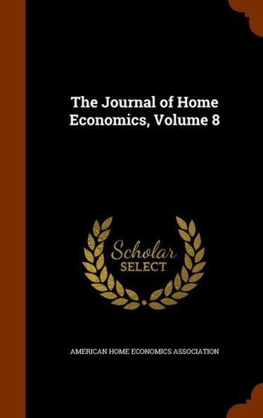 The Journal Of Home Economics, Volume 8