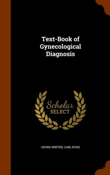 Text-Book Of Gynecological Diagnosis