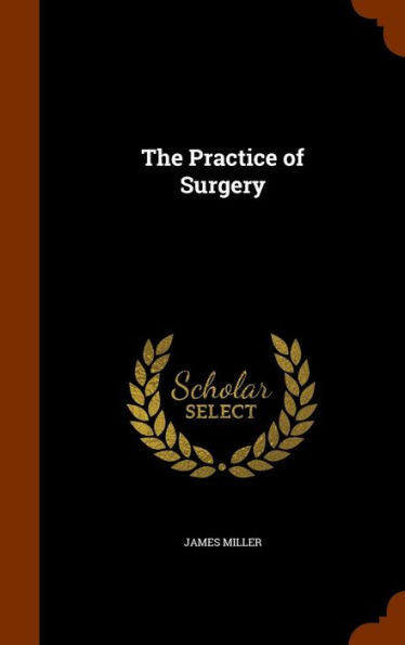 The Practice Of Surgery