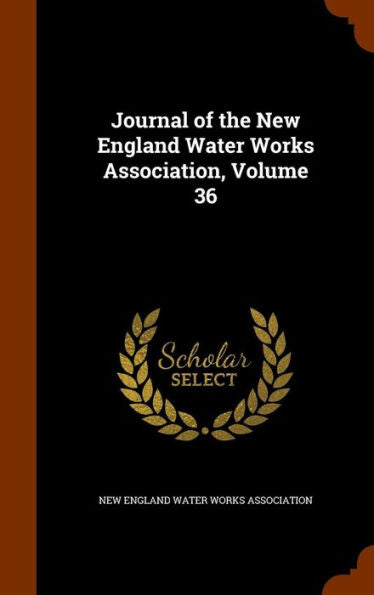 Journal Of The New England Water Works Association, Volume 36