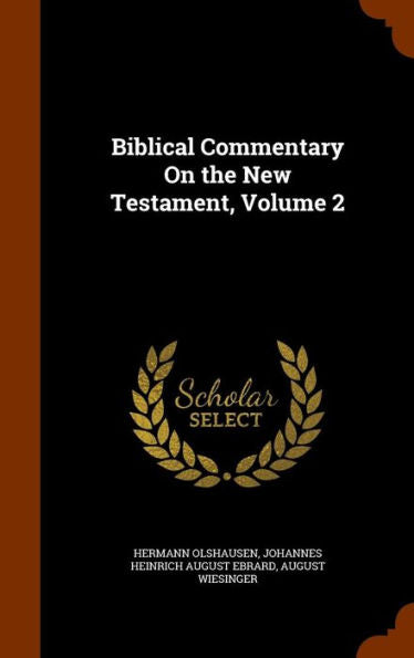 Biblical Commentary On The New Testament, Volume 2