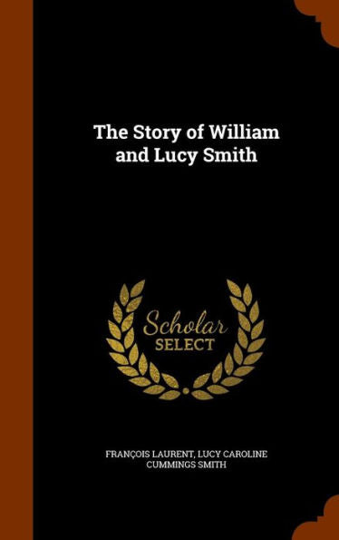 The Story Of William And Lucy Smith
