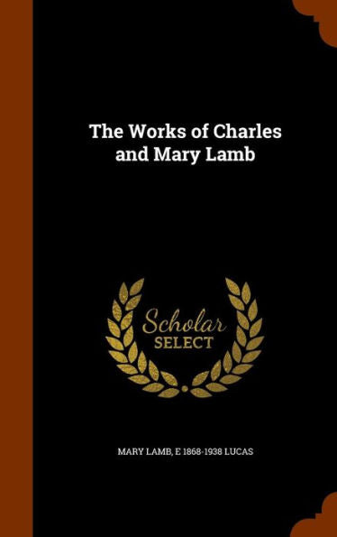 The Works Of Charles And Mary Lamb