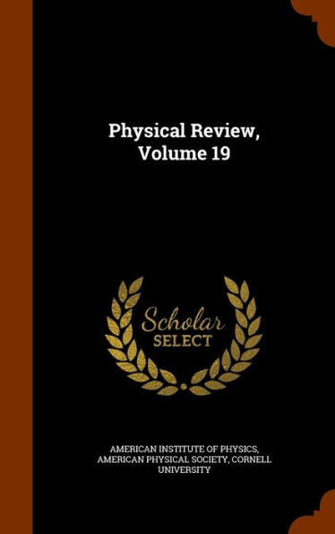 Physical Review, Volume 19