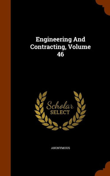 Engineering And Contracting, Volume 46