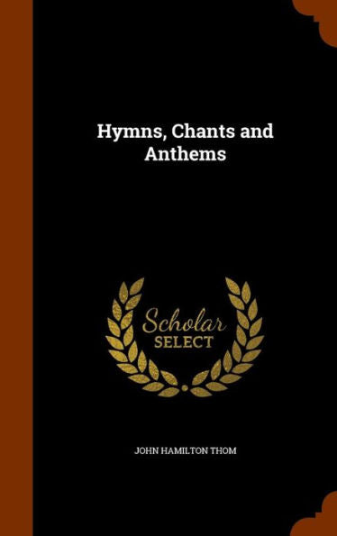 Hymns, Chants And Anthems