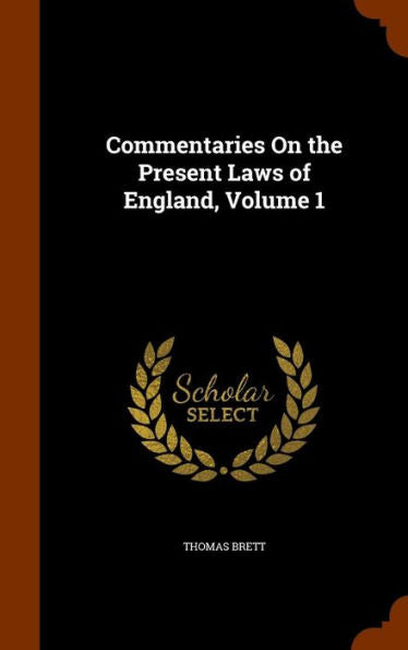 Commentaries On The Present Laws Of England, Volume 1