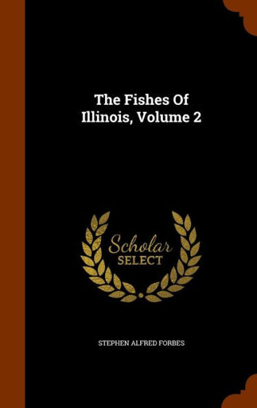The Fishes Of Illinois, Volume 2