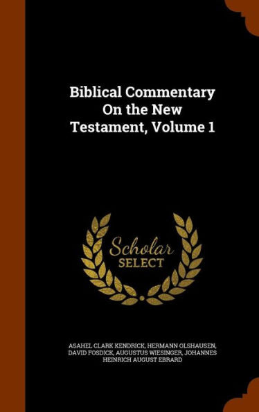 Biblical Commentary On The New Testament, Volume 1