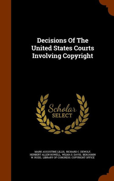 Decisions Of The United States Courts Involving Copyright