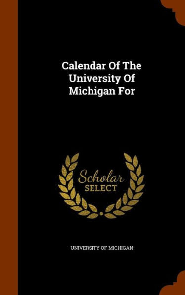 Calendar Of The University Of Michigan For